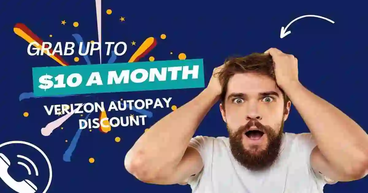 image shows how you can get $10 a month by verizon autopay discount